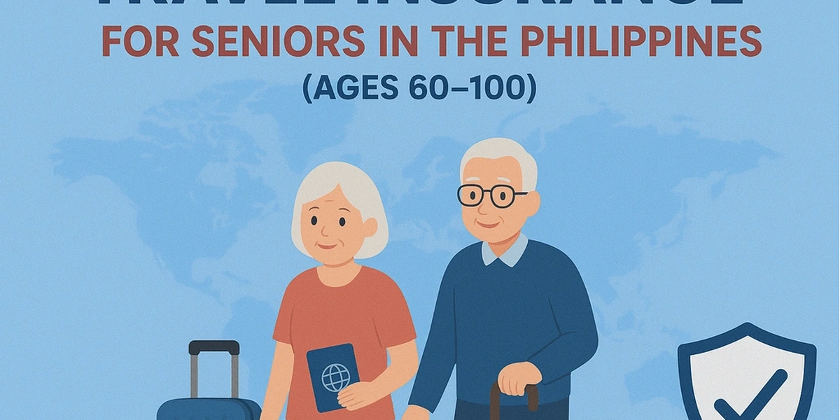 Travel Insurance for Seniors in the Philippines (Ages 60–100) 2025-2026
